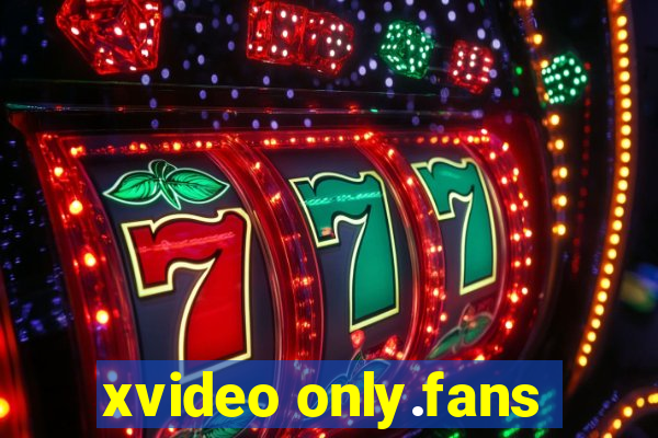 xvideo only.fans